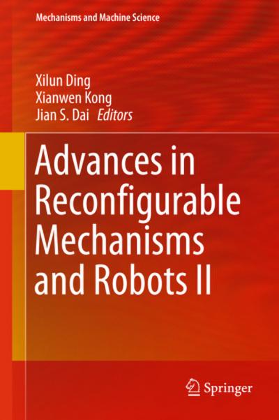 Advances in Reconfigurable Mechanisms and Robots II