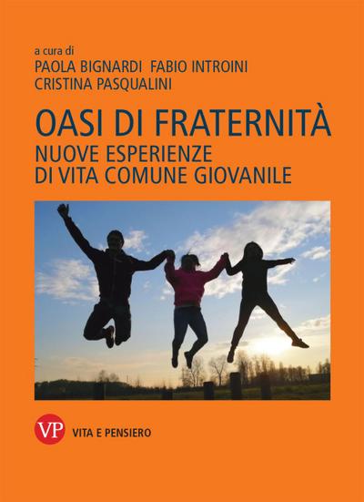Oasi di fraternità. Nuove esperienze di vita comune giovanile