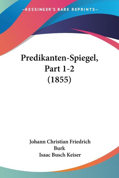 Predikanten-Spiegel, Part 1-2 (1855)