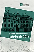 Freunde der Monacensia e.V. - Jahrbuch 2016