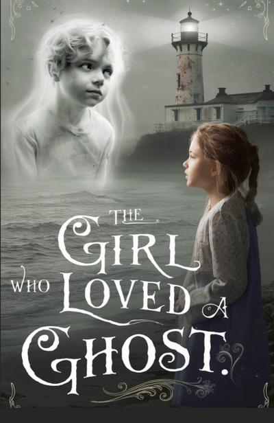 The Girl Who Loved a Ghost