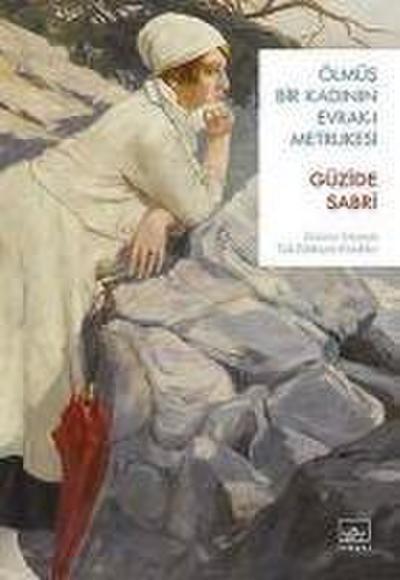 Ölmüs Bir Kadinin Evrak-i Metrukesi