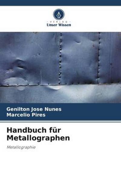Handbuch für Metallographen