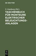 Taschenbuch für Monteure elektrischer Beleuchtungsanlagen