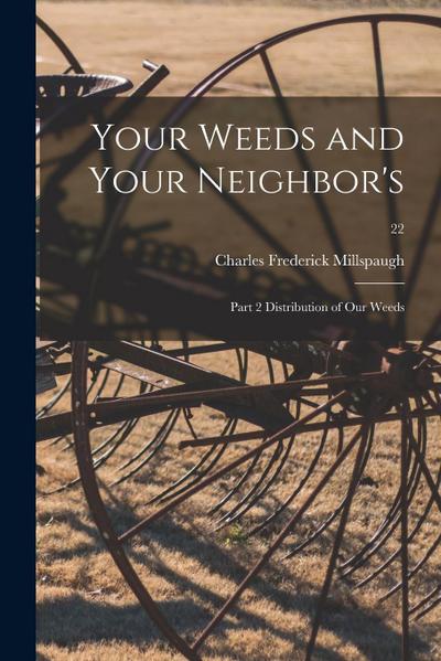 Your Weeds and Your Neighbor’s: Part 2 Distribution of Our Weeds; 22