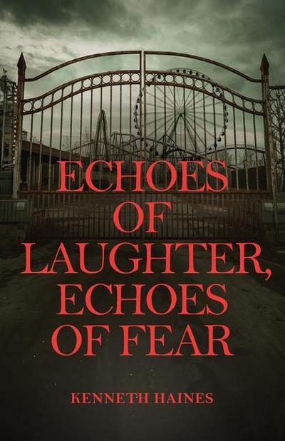 Echoes of Laughter, Echoes of Fear