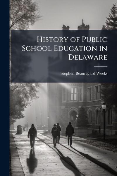 History of Public School Education in Delaware