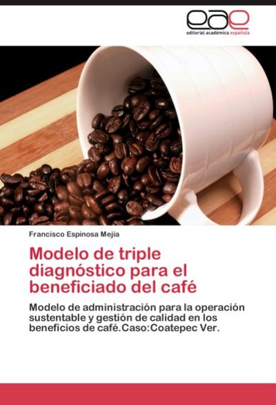 Modelo de triple diagnostico para el beneficiado del cafe