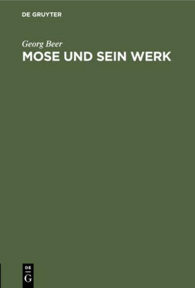 Mose und sein Werk