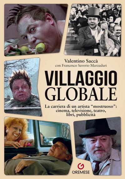 Villaggio globale. La carriera di un artista ’mostruoso’: cinema, televisione, teatro, libri, pubblicità