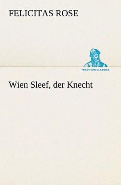 Wien Sleef, der Knecht