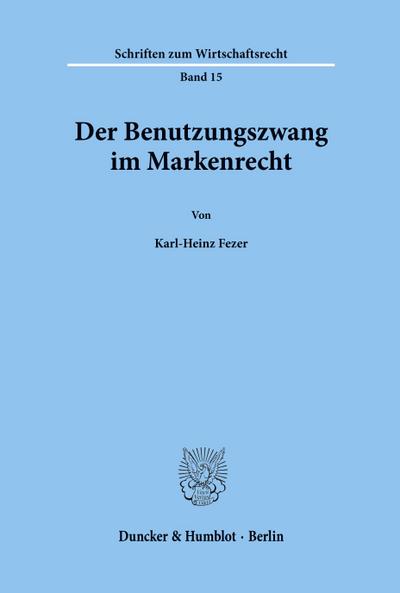 Der Benutzungszwang im Markenrecht.