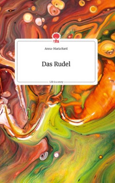 Das Rudel. Life is a Story - story.one