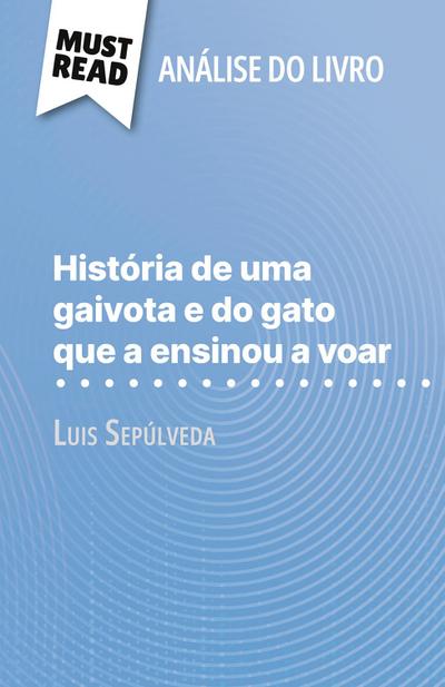 História de uma gaivota e do gato que a ensinou a voar de Luis Sepúlveda (Análise do livro)
