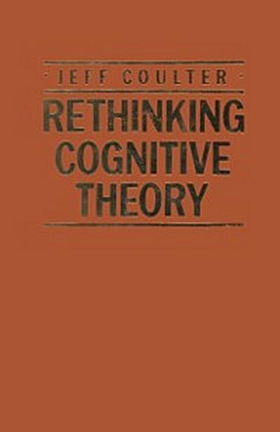 Rethinking Cognitive Theory