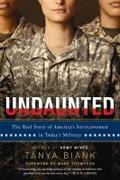 Undaunted: The Real Story of America’s Servicewomen in Today’s Military