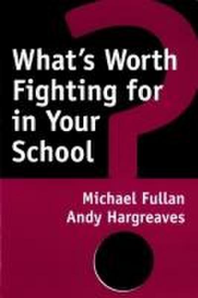 What’s Worth Fighting for in Your School?