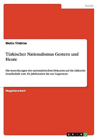Türkischer Nationalismus Gestern und Heute