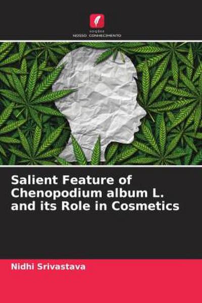 Salient Feature of Chenopodium album L. and its Role in Cosmetics
