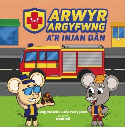 Arwyr Argyfwng a’r Injan Dan