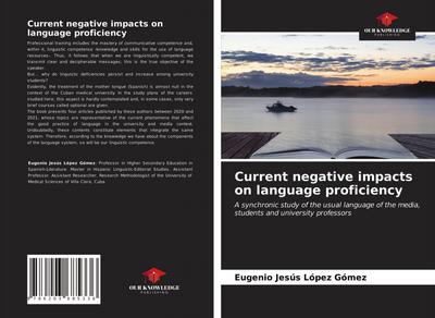 Current negative impacts on language proficiency