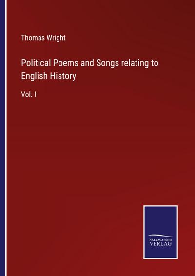 Political Poems and Songs relating to English History