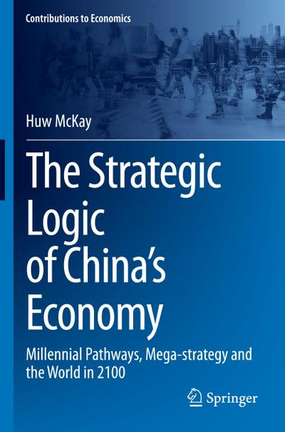 The Strategic Logic of China’s Economy