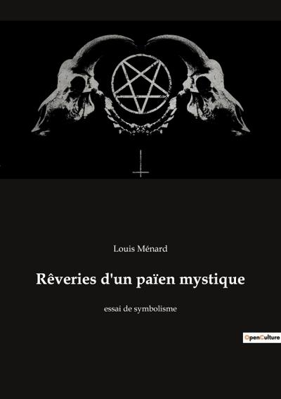 Rêveries d’un païen mystique