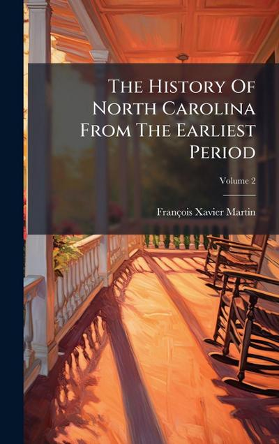 The History Of North Carolina From The Earliest Period