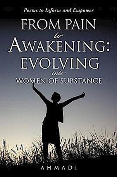 From Pain to Awakening: Evolving Into Women of Substance