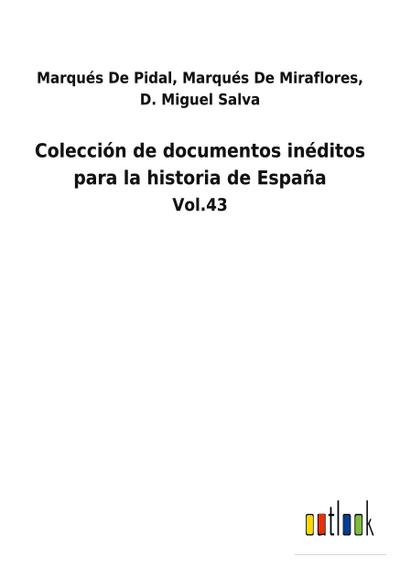 Colección de documentos inéditos para la historia de España