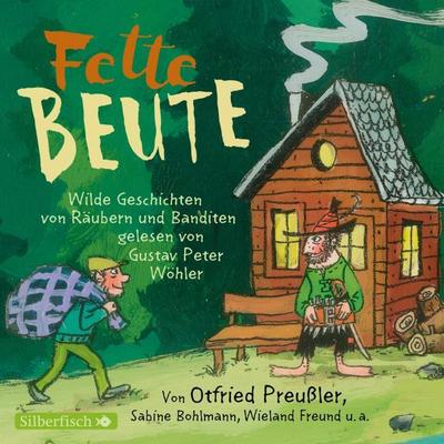 O.Preußler,F.Beckerhoff U.A.: Fette Beute