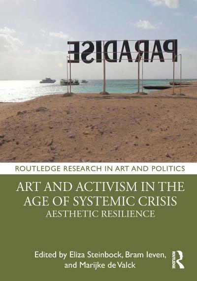 Art and Activism in the Age of Systemic Crisis