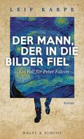 Der Mann, der in die Bilder fiel von Leif Karpe | Ebook