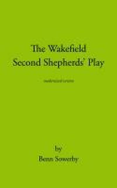 The Wakefield Second Shepherds Play