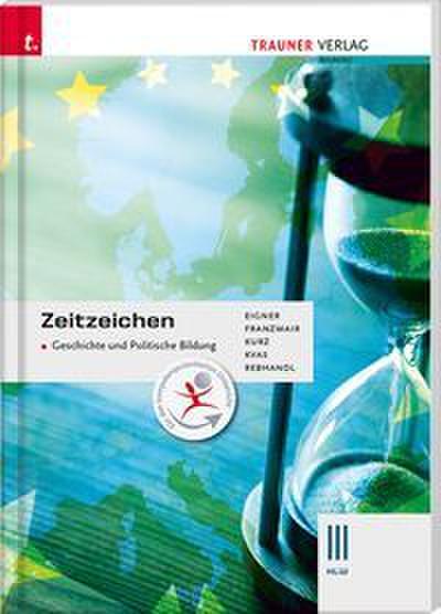 Zeitzeichen - Geschichte und Politische Bildung III HLW/HLT/HLM
