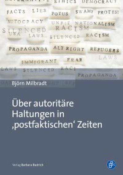 Über autoritäre Haltungen in , postfaktischen- Zeiten