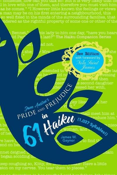 Jane Austen’s Pride and Prejudice in 61 Haiku (1,037 Syllables!) New Edition
