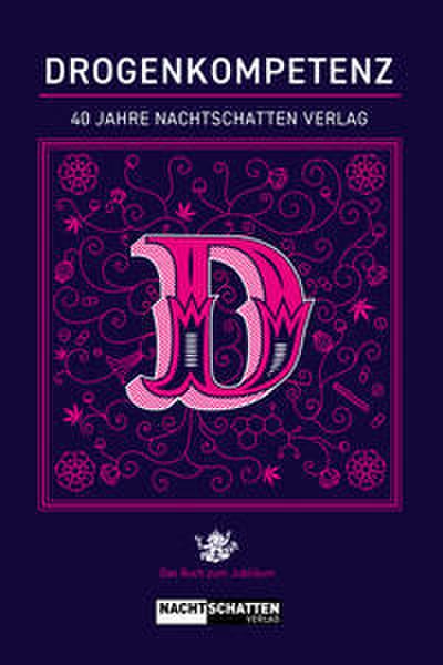 Drogenkompetenz - 40 Jahre Nachtschatten Verlag