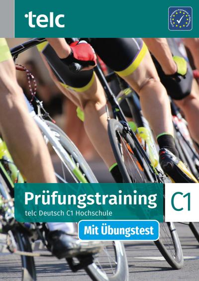 Prüfungstraining. telc Deutsch C1 Hochschule