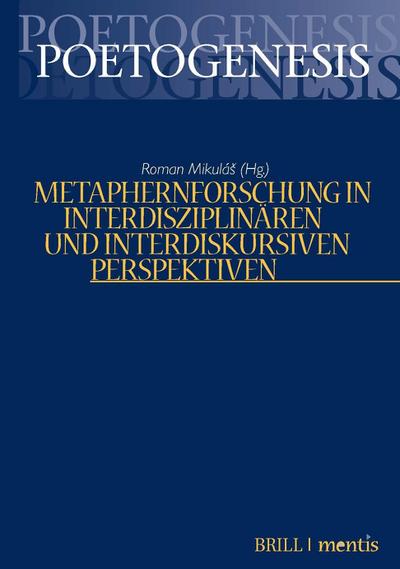 Metaphernforschung in interdisziplinären und interdiskursiven Perspektiven