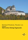 Das Leben König Sigmunds