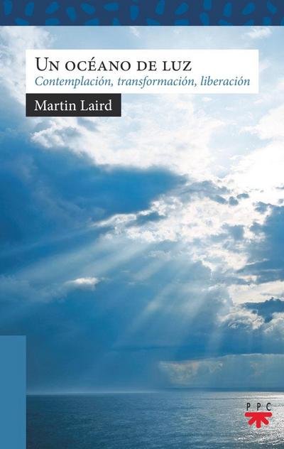 Un océano de luz : contemplación, transformación, liberación