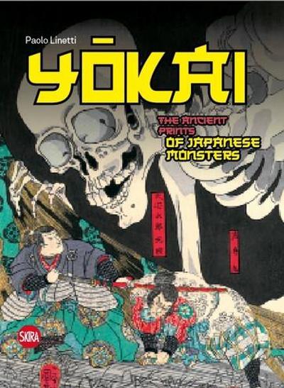 Yokai: The Ancient Prints of Japanese Monsters 