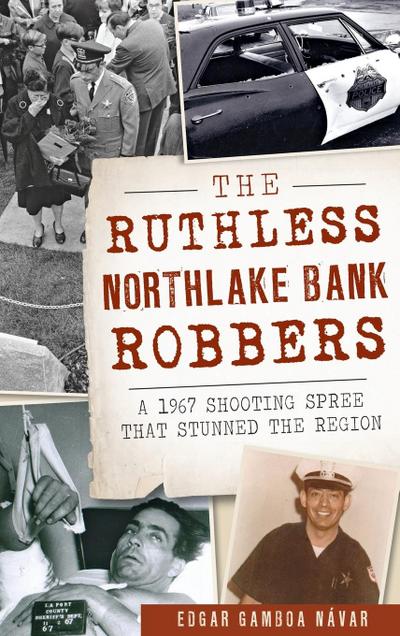 The Ruthless Northlake Bank Robbers