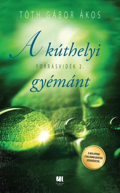 A kúthelyi gyémánt - Forrásvidék 2.