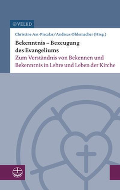 Bekenntnis - Bezeugung des Evangeliums