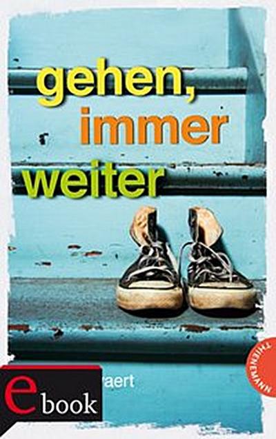 Gehen, immer weiter