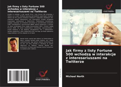 Jak firmy z listy Fortune 500 wchodz¿ w interakcje z interesariuszami na Twitterze