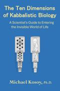 The Ten Dimensions of Kabbalistic Biology